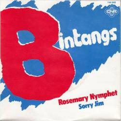 Bintangs : Rosemary Nymphet - Sorry Jim